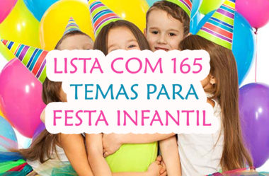 Lista com 165 temas de festa infantil para meninos e meninas
